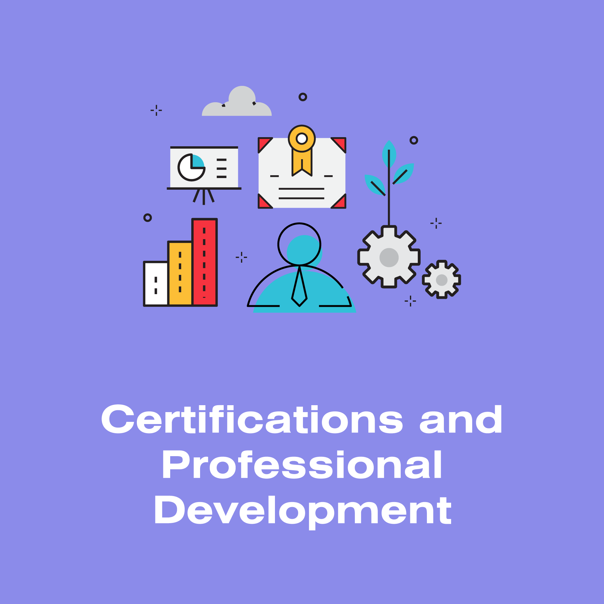 CERTIFICATIONS & PROFESSIONAL DEVELOPMENT
